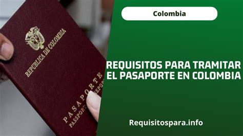 Requisitos Para Tramitar El Pasaporte En Colombia 2023