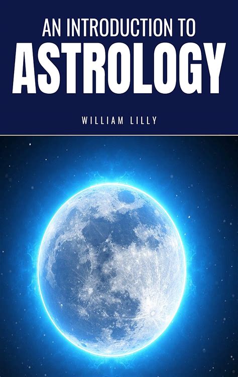 An Introduction To Astrology By William Lilly Goodreads