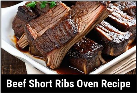 The Ultimate Guide To Perfectly Cooked Beef Short Ribs In The Oven