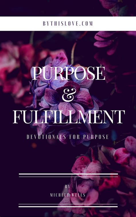 The Purpose And Fulfillment Devotional By This Love John 1335 The