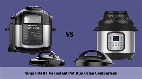 Ninja FD401 Vs Instant Pot Duo Crisp Comparison Guide