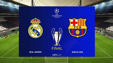 Pes Real Madrid Vs Barcelona El Clasico Final Uefa Champions