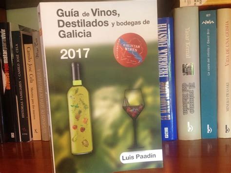 La Gu A De Vinos Destilados Y Bodegas De Galicia De Luis Paad N Un