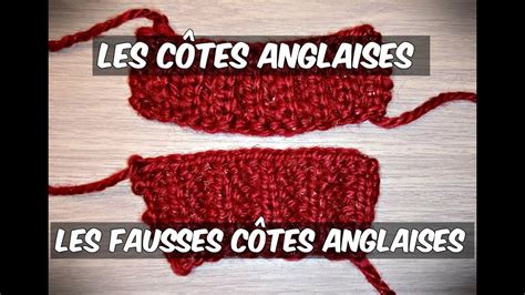 Tuto Apprendre Tricoter Les C Tes Anglaises Et Les Fausses C Tes