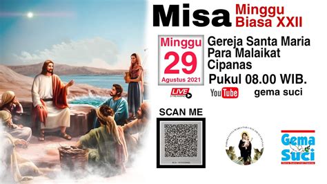 Misa Hari Minggu Biasa Xxii Minggu Agustus Pkl Wib