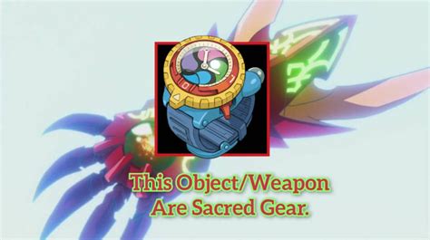 The Yo Kai Watch Model Zero Is A Sacred Gear By Bopblip On Deviantart