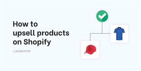 How To Upsell On Your Shopify Store Methods