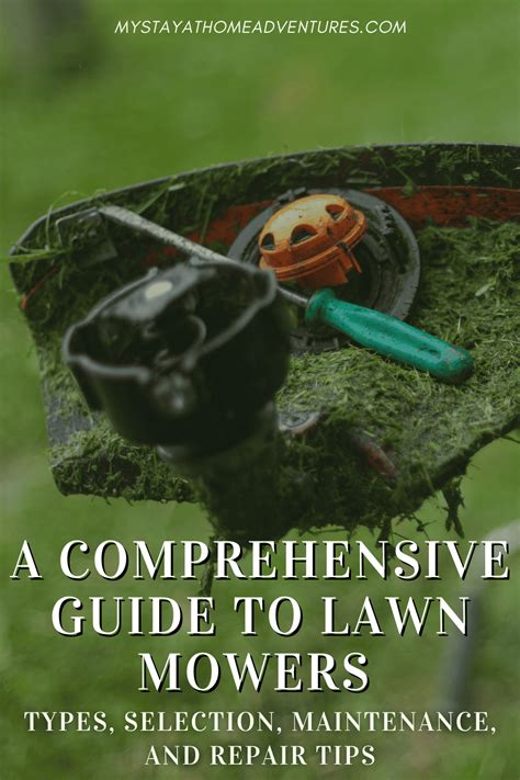 A Comprehensive Guide To Lawn Mowers Types Selection Maintenance And Repair Tips