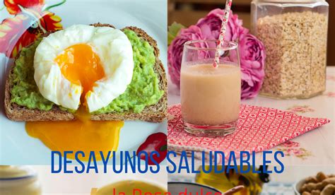 Desayunos Saludables Para Empezar El Día Con Energía La Rosa Dulce