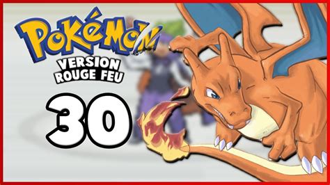 Pokémon Rouge Feu Let s Play FR Episode 30 LE BADGE DE PANINI