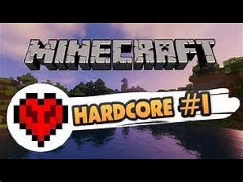 Hardcore Series Minecraft Ep Getting Started Youtube