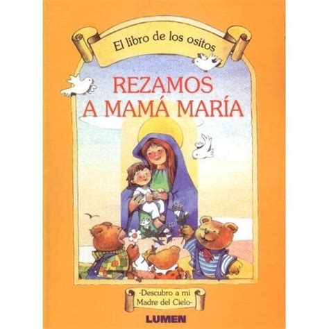 Libro Libro De Los Ositos Rezamos A Mama Maria De Ramos Claudia