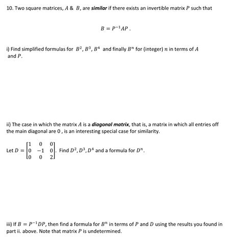 Solved 10 Two Square Matrices Aandb Are Similar If There