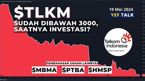 Analisa Prediksi Saham TLKM YEFTalk Edisi 19 Mei 2024 YouTube