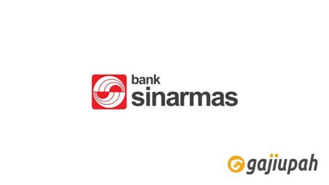 Daftar Gaji Pegawai Bank Sinarmas Semua Posisi