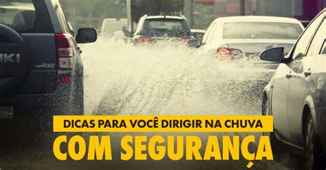 Dicas Para Você Dirigir Com Segurança Na Chuva