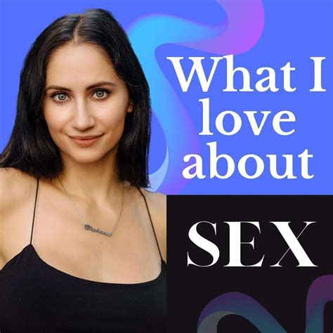 280 Major Sex Rule What I Love About Sex Podcast Listen Notes