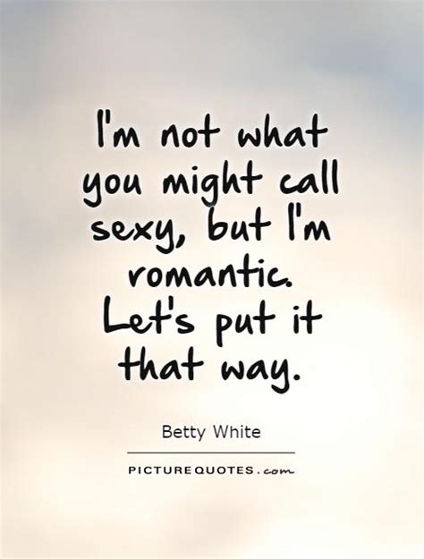 Sexy Quotes Sexy Sayings Sexy Picture Quotes