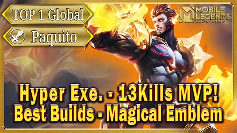 Hyper Exe Paquito Top 1 Global 13Kills MVP Best New Builds