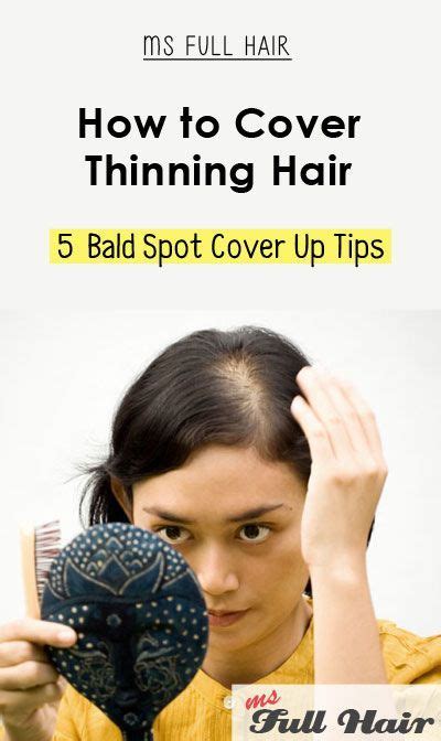 How To Cover Thinning Hair 5 Bald Spot Cover Up Tips Bald Spot Thick Hair Remedies Thin