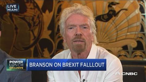 Already Seeing Disastrous Consequences Of Brexit Richard Branson Says