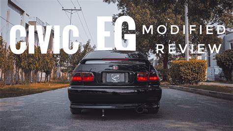 Honda Civic Eg Modified Owners Review Cost Of Modifications