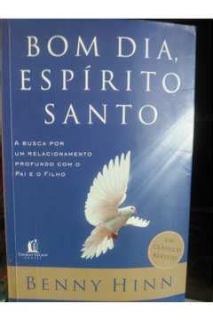 Livro Bom Dia Espirito Santo Benny Hinn Estante Virtual