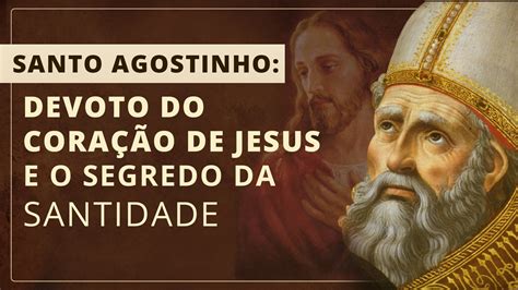 Santo Agostinho Devoto Do Cora O De Jesus