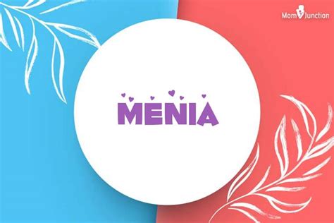 Explore Menia: Meaning, Origin & Popularity