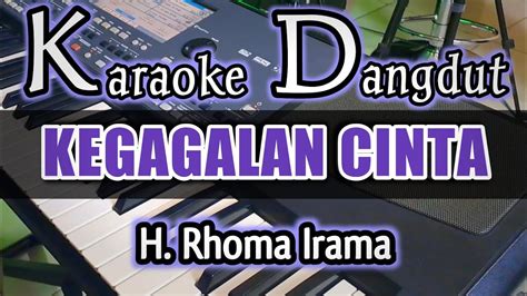 Karaoke Dangdut Kegagalan Cinta Rhoma Irama Full Lirik Berjalan