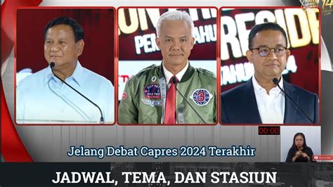 Jadwal Debat Capres Terakhir Kapan Ini Tanggal Pelaksanaan Jam Tayang