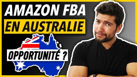 Faut Il Se Lancer Et Vendre Sur Amazon Fba En Australie Retour D