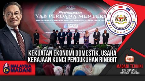 Madani Terkini Kekuatan Ekonomi Domestik Usaha Kerajaan