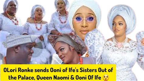 Ooni Of Ife As Olori Ronke Sends Ooni S Sister S From The Palace