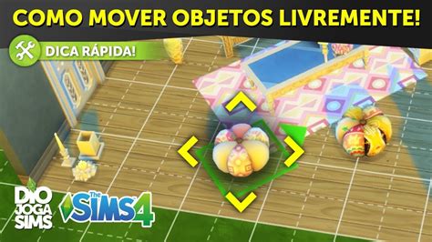 Como Mover Objetos Livremente No The Sims Dica R Pida De