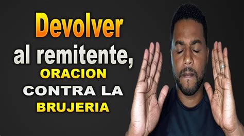 Oraci N Contra La Brujeria Devolver Al Remitente En El Nombre De Jesus