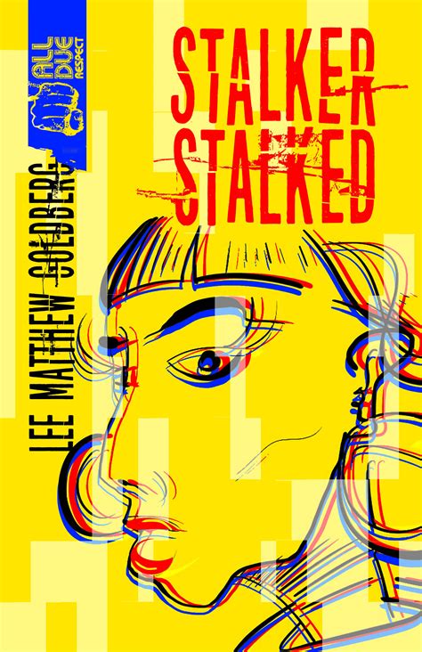 Stalker Stalked by Lee Matthew Goldberg | Goodreads