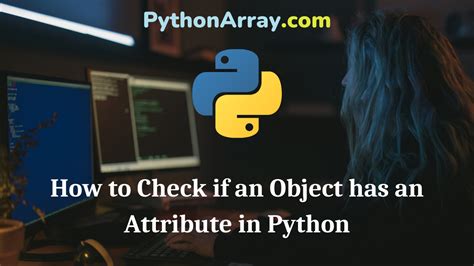 How To Check If An Object Has An Attribute In Python Python Array