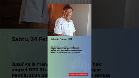 Jusuf Kalla Anggap Hak Angket Kecurangan Pemilu Untungkan Semua Pihak