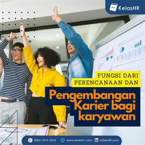 Fungsi Dari Perencanaan Dan Pengembangan Karier Bagi Karyawan Kelas Hr