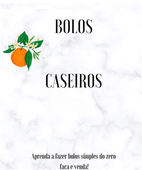 Bolos Caseiros By Leticia Martins Leticia Hotmart