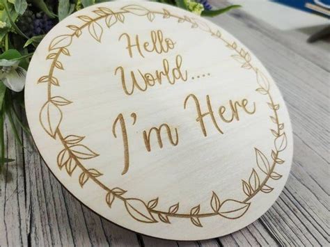 Hello World I M Here Birth Announcement Sign Engraved Wooden Gift Baby