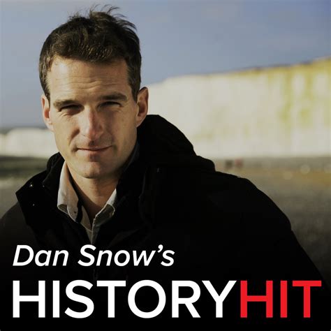 Dan Snow S History Hit Podcast Podtail