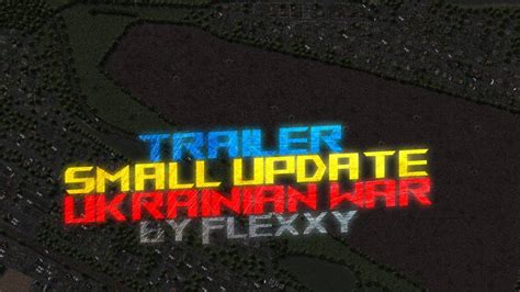 Trailer Small Update Ukrainian War In Game Firefight By Flexxy Mod