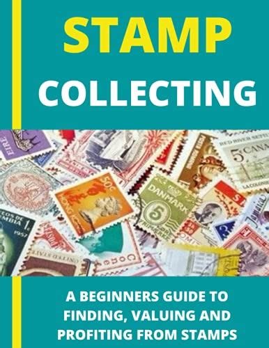 Stamp Collecting Basics Build Your Collection Hobbies