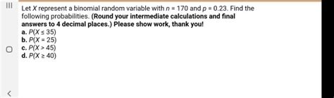 Solved Let X Represent A Binomial Random Variable With N Chegg