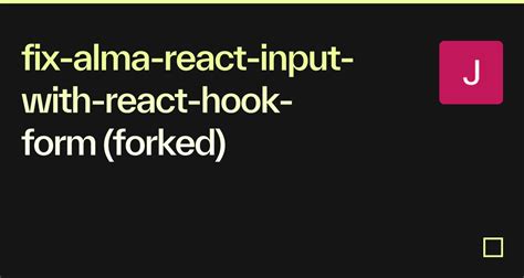 Fix Alma React Input With React Hook Form Forked Codesandbox