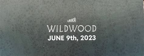 Wildwood Gets A New Release Date : r/laika