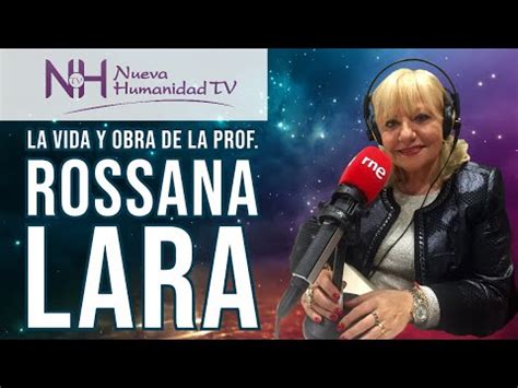 La Vida Y Obra De La Profesora Rossana Lara Con Rossana Lara En