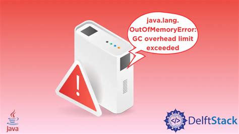 How To Solve The Java Lang Outofmemoryerror Gc Overhead Limit Exceeded